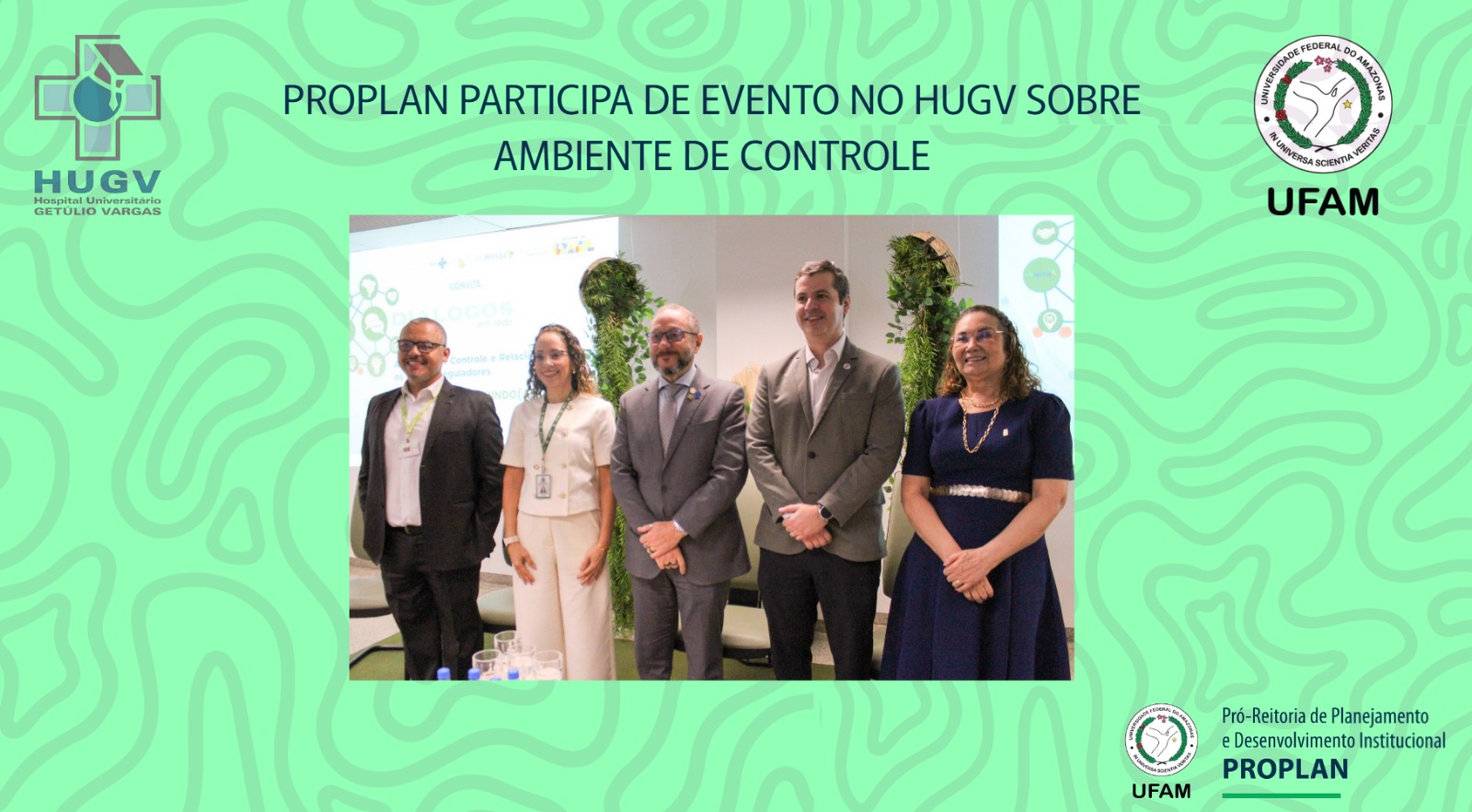 Proplan participa de Evento no HUGV sobre ambiente de controle
